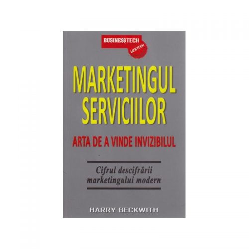 Marketingul serviciilor: Arta de a vinde invizibilul (ed. tiparita)