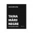 Taina Marii Negre: Oceanografie si folclor (ed. tiparita)