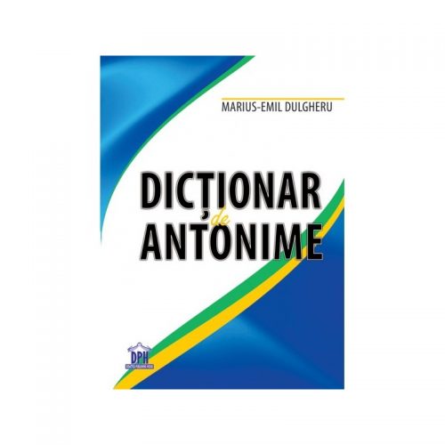 Dictionar de antonime (ed. tiparita)
