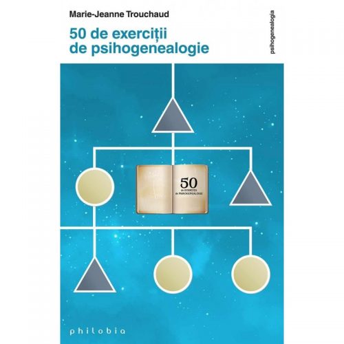 50 de exercitii de psihogenealogie (ed. tiparita)