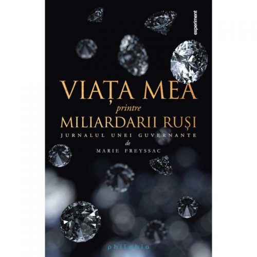 Viata mea printre miliardarii rusi (ed. tiparita)