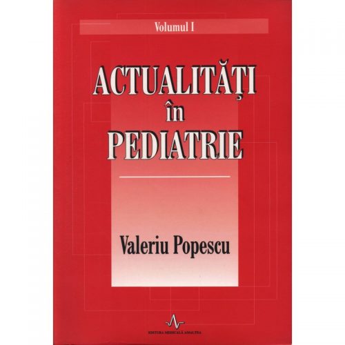 Actualitati in pediatrie, vol. 1+2 (ed. tiparita)