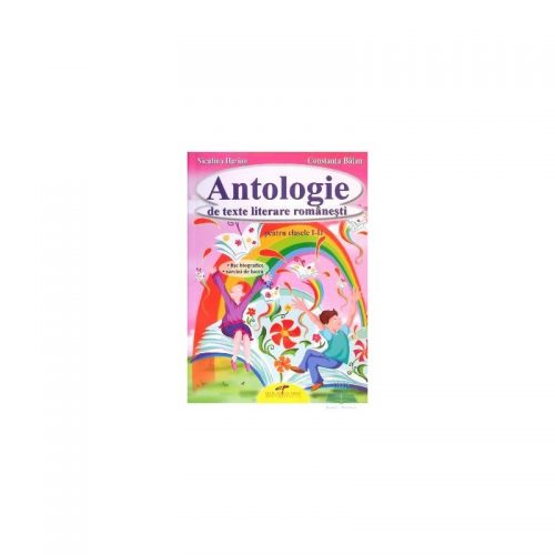 Antologie de texte literare romanesti, clasele I-II (ed. tiparita)