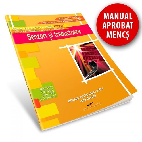 Senzori si traductoare: Manual pentru clasa a XI-a (ed. tiparita)