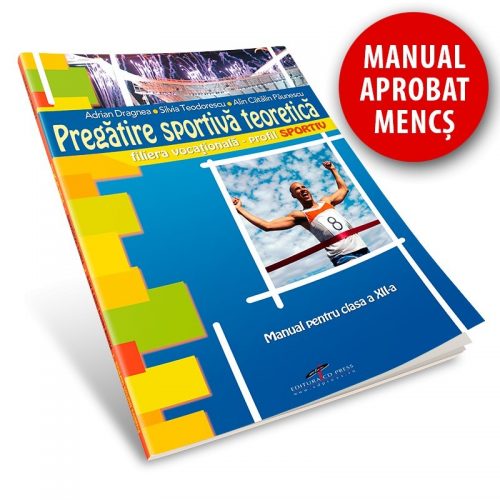 Pregatire sportiva teoretica: Manual pentru clasa a XII-a (ed. tiparita)