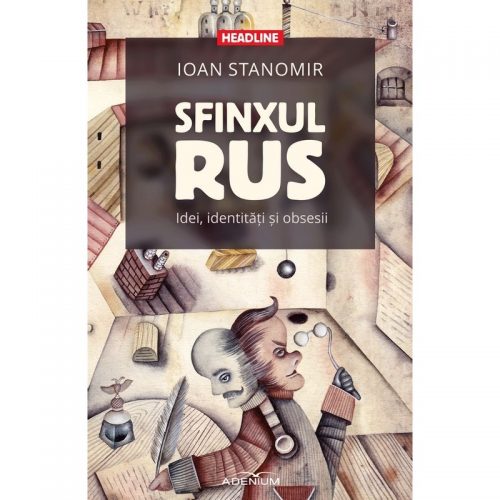 Sfinxul rus: Idei, identitati si obsesii (ed. tiparita)