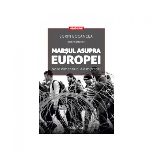 Marsul asupra Europei. Noile dimensiuni ale migratiei (ed. tiparita)