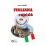 Italiana rapida (ed. tiparita) cu CD Gratuit Curs practic | Ana Pioara
